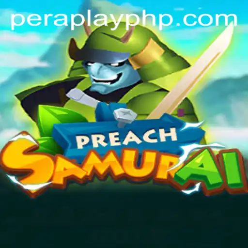 PreachSamurai: The Immersive Gaming Experience with PeraPlay